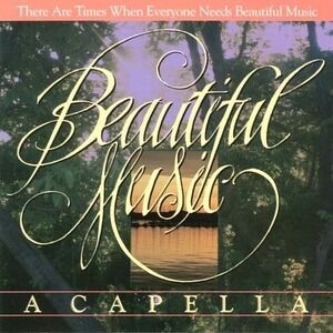 Beautiful Music: Acapella A Capella CD 1994 - Praise The Lord, My Jesus